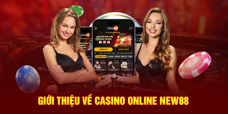 Đôi điều cần biết về casino online New88